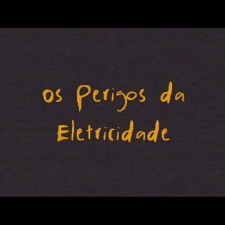| Os Perigos da Eletricidade |